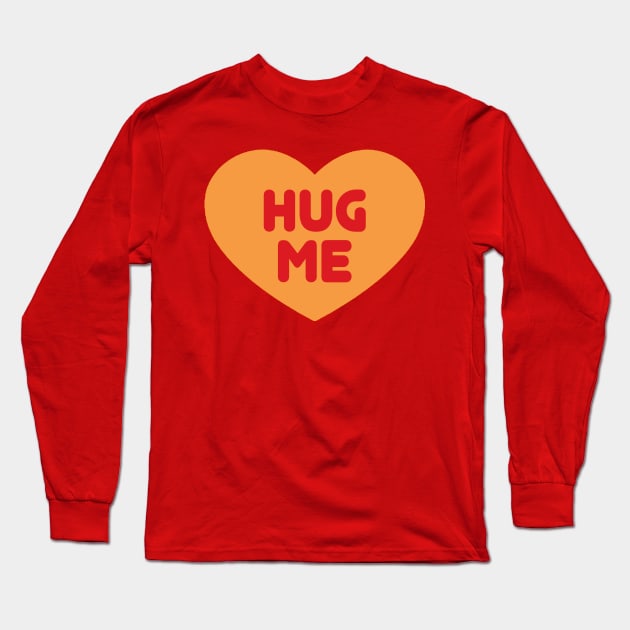 Hug Me Long Sleeve T-Shirt by PhillipEllering